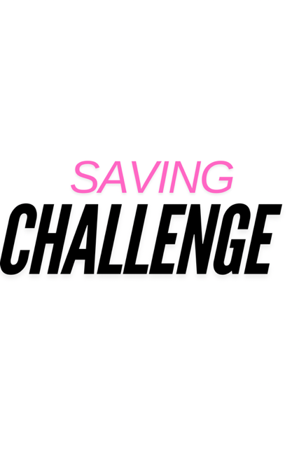 SAVING CHALLENGE